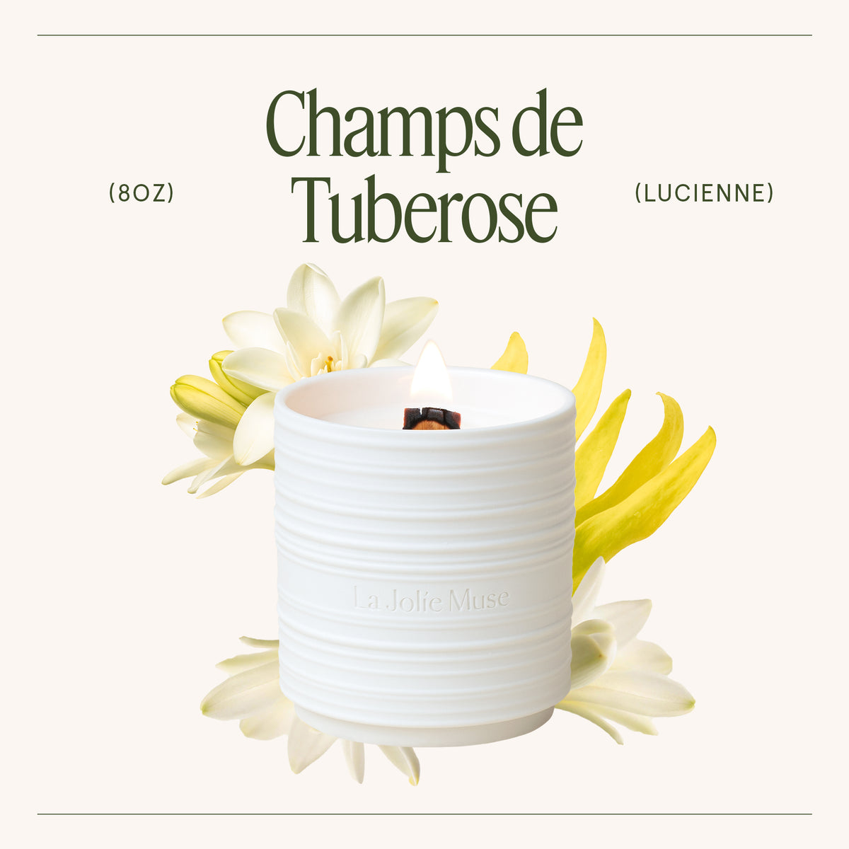Lucienne - Champs de Tuberose Candle Lucienne_ChampsdeTuberose_PDP_8oz_3 La Jolie Muse
