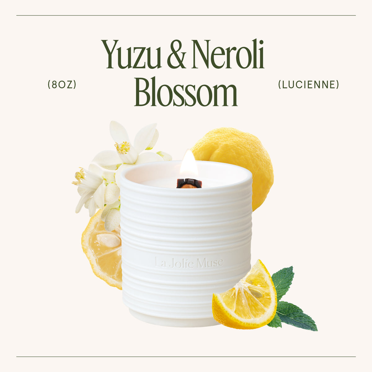 Lucienne - Yuzu & Neroli Blossom Candle Lucienne_YuzuNeroliBlossom_PDP_8oz_3 La Jolie Muse