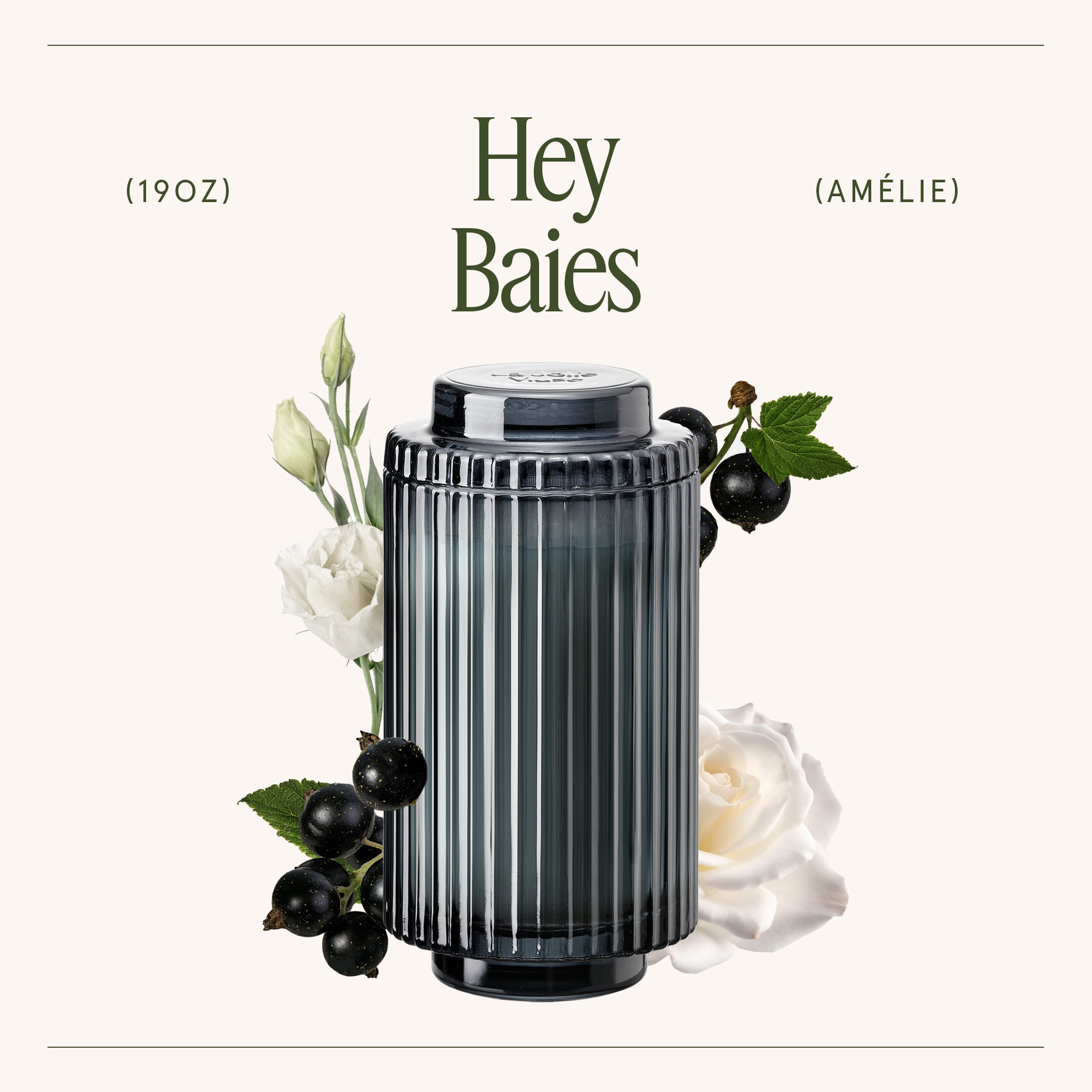 Amélie – Hey Baies Candle Amelie_HeyBaies_PDP_19oz_3 LA JOLIE MUSE