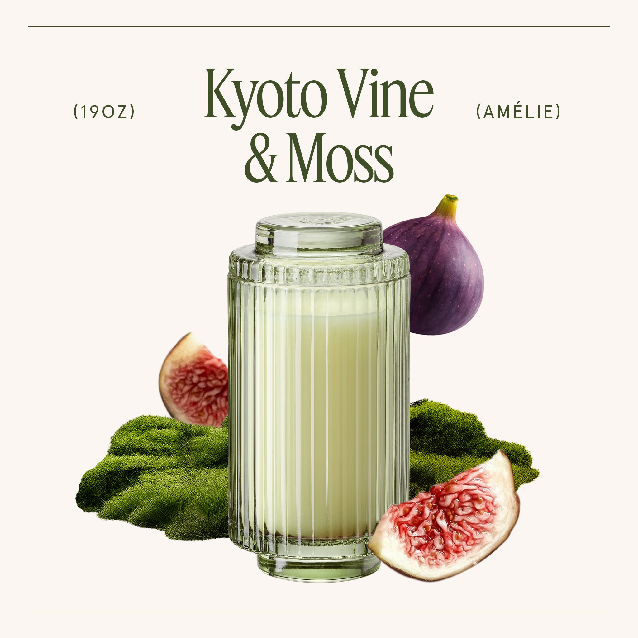 Amélie– Kyoto Vine & Moss Candle Amelie_KyotoVineMoss_PDP_19oz_3 LA JOLIE MUSE