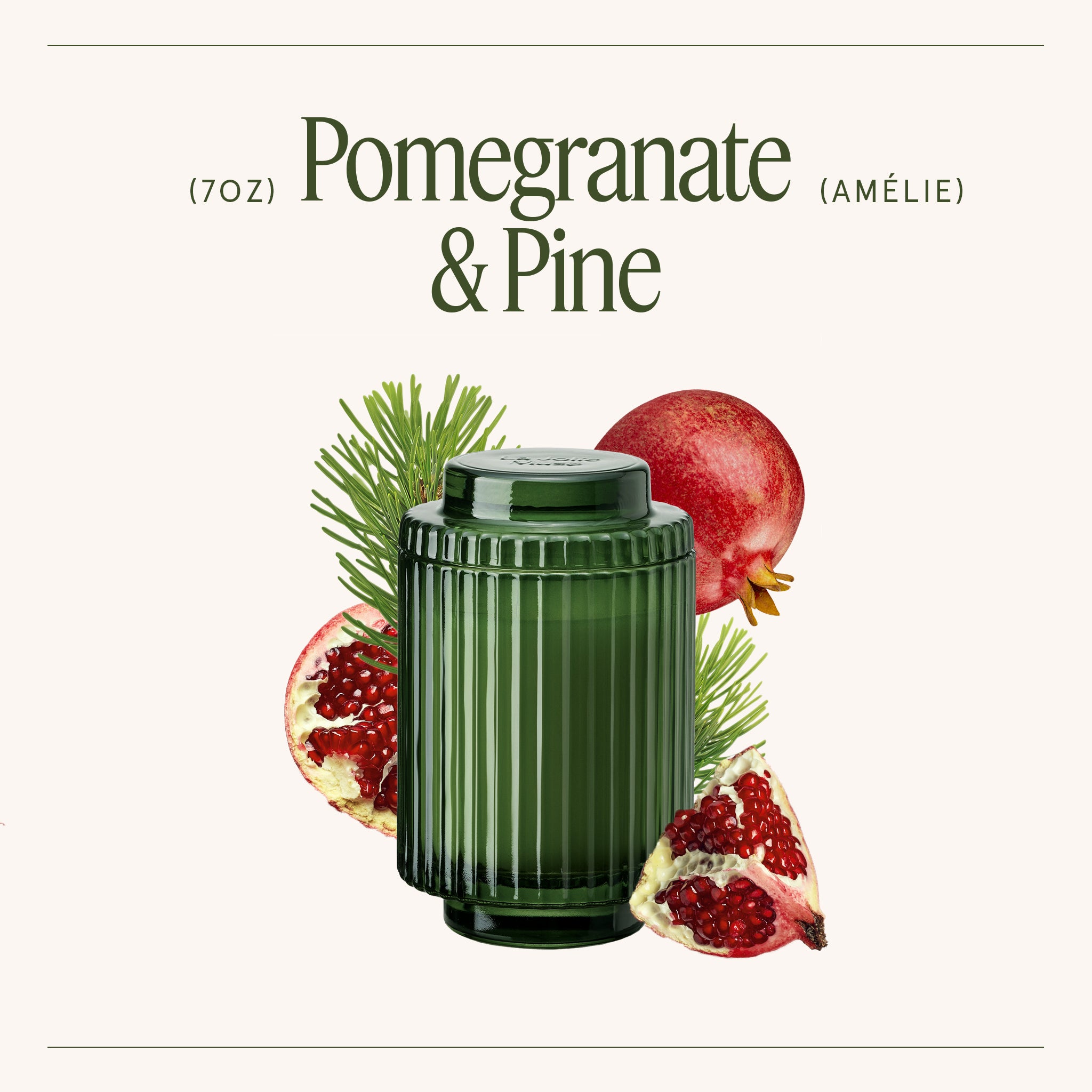 Amélie – Pomegranate & Pine Candle Amelie_PomegranatePine_PDP_7oz_3 LA JOLIE MUSE