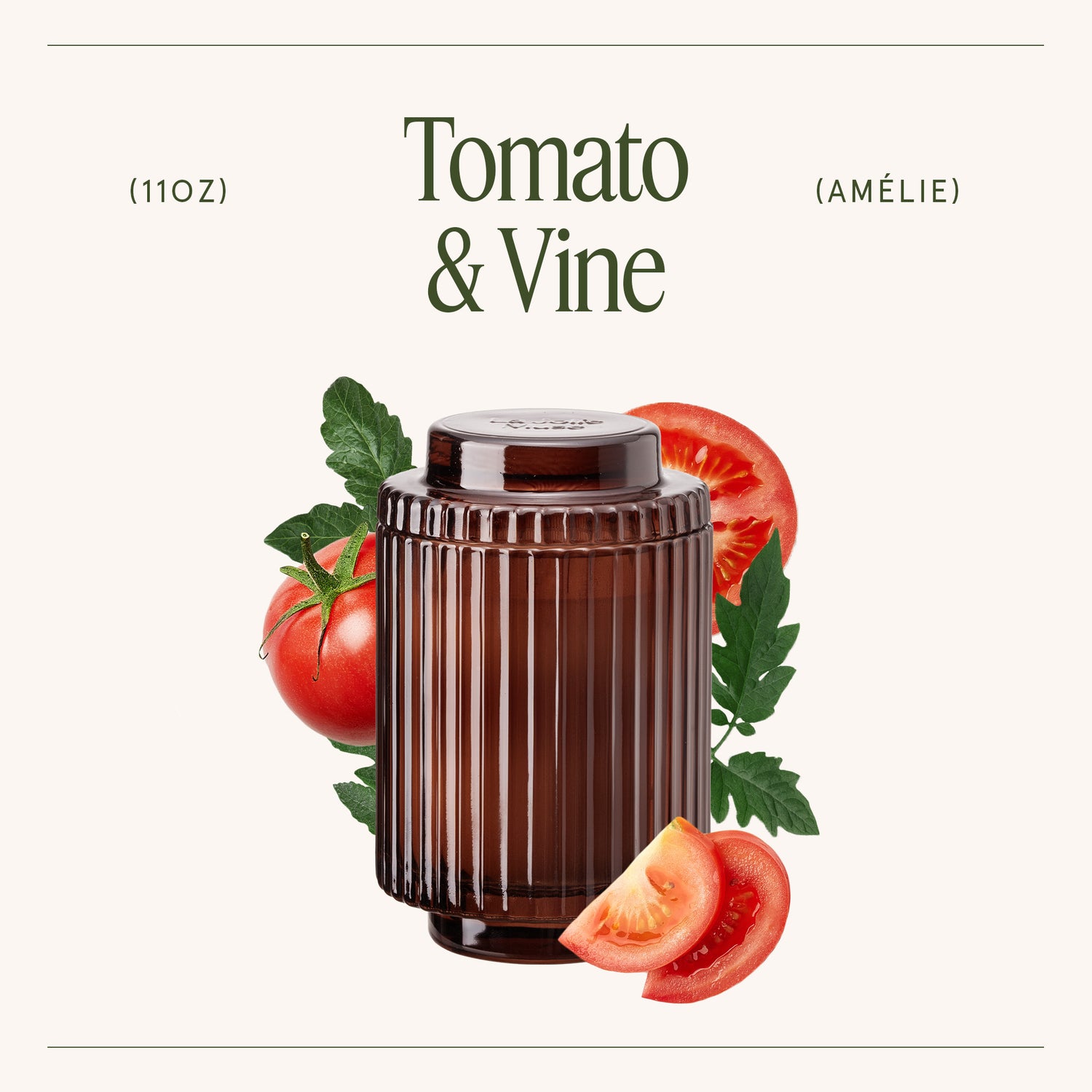 Amélie – Tomato & Vine Candle Amelie_TomatoVine_PDP_11oz_3_200cbbb3-1f2b-4f97-9720-9bd862309fe8 LA JOLIE MUSE