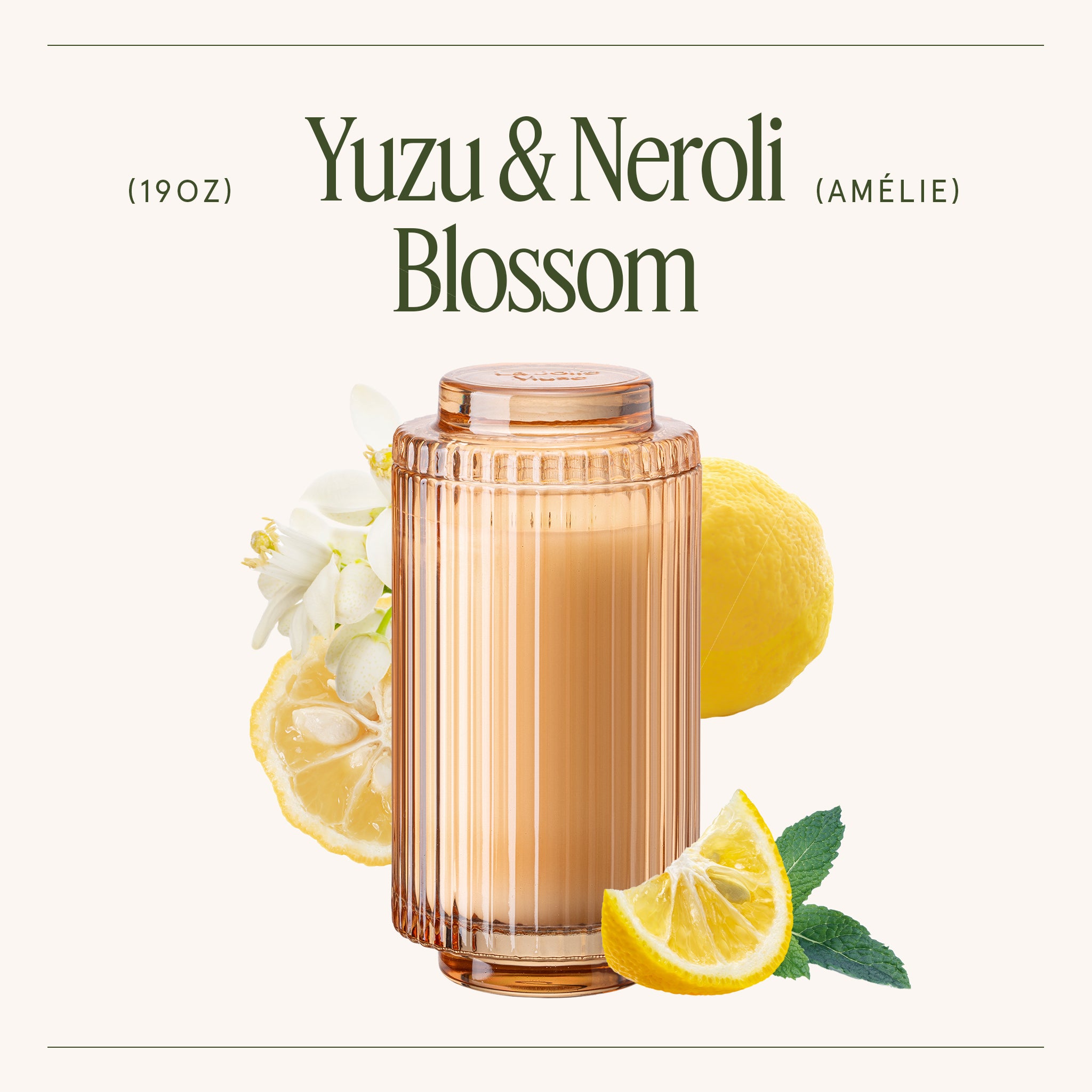 Amélie – Yuzu & Neroli Blossom Candle Amelie_YuzuNeroliBlossom_PDP_19oz_3 LA JOLIE MUSE
