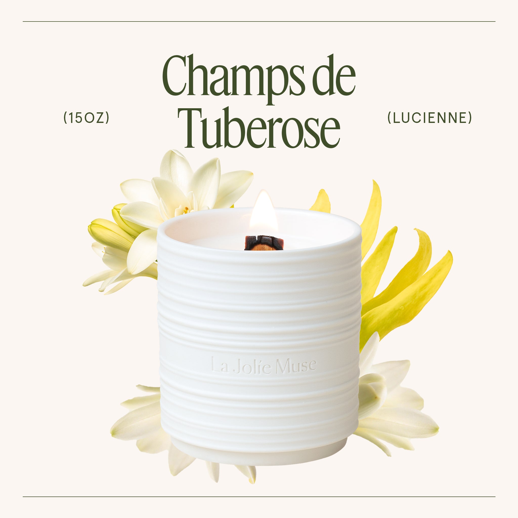 Lucienne - Champs de Tuberose Candle Lucienne_ChampsdeTuberose_PDP_15oz_3 LA JOLIE MUSE