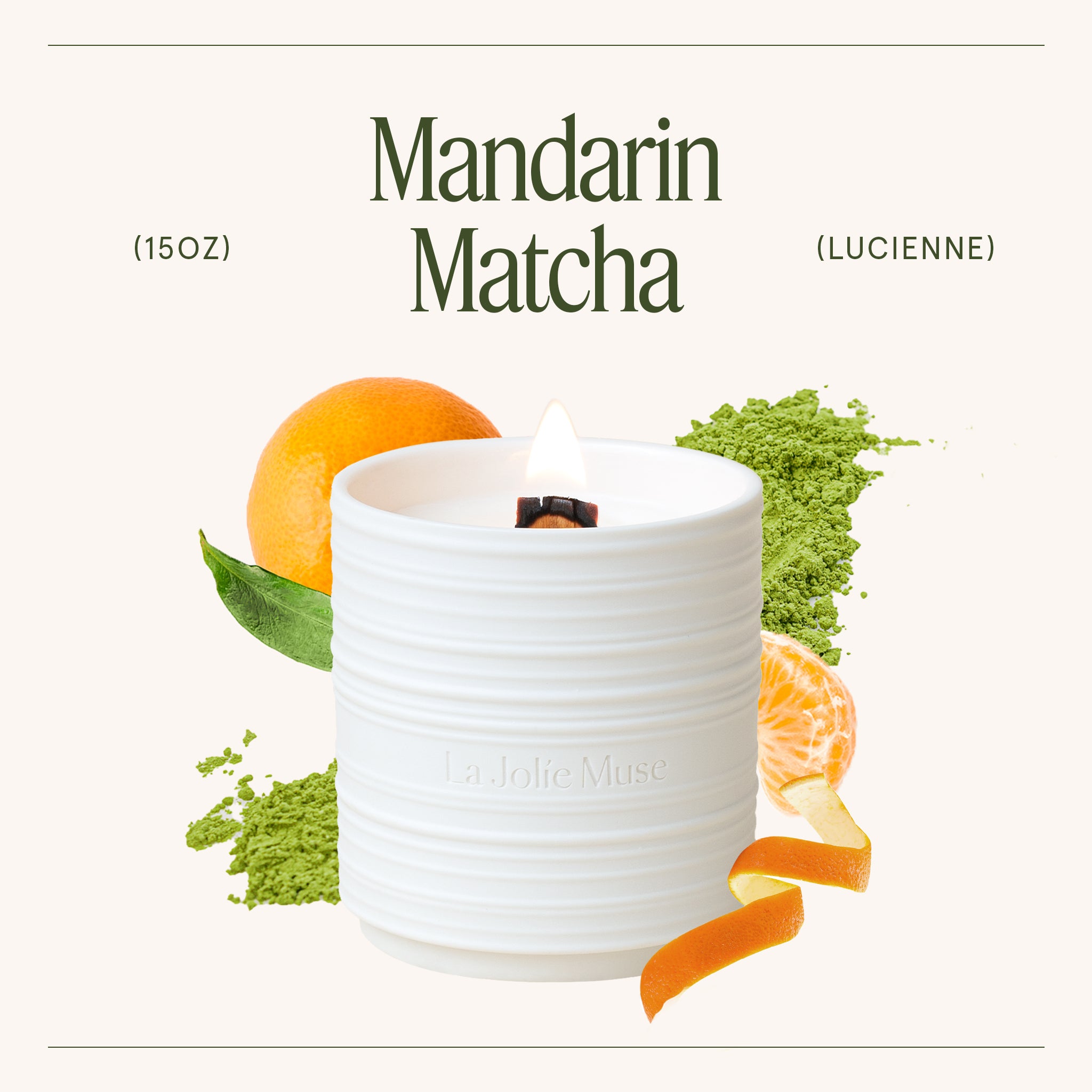 Lucienne - Mandarin Matcha Candle Lucienne_MandarinMatcha_PDP_15oz_3_e870982b-d5ce-486e-a026-73e0e4758088 LA JOLIE MUSE